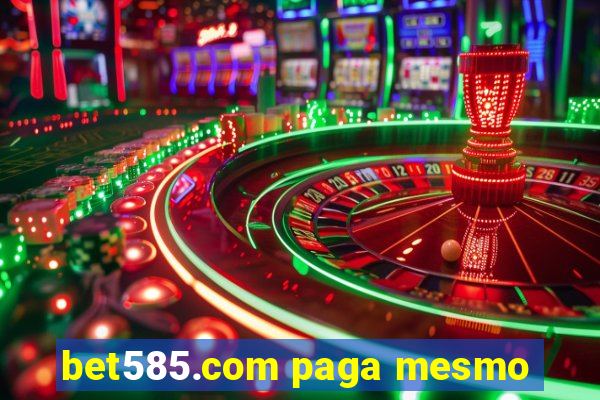 bet585.com paga mesmo